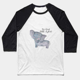 Be Kind little elephant Baseball T-Shirt